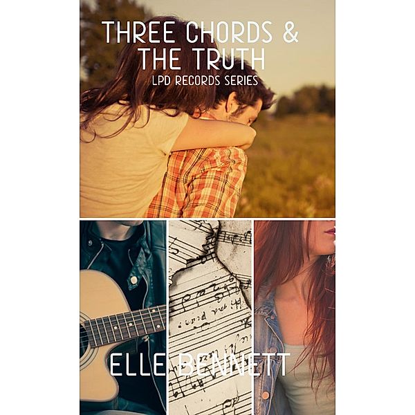 Three Chords & the Truth (LPD Records #2) / LPD Records, Elle Bennett