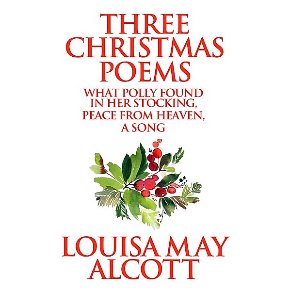 Three Christmas Poems, Louisa May Alcott