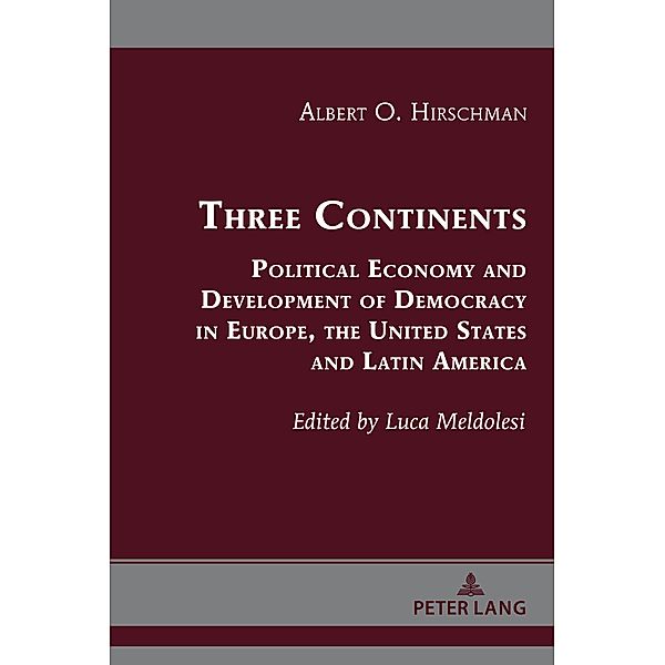 Three Continents / Albert Hirschman's Legacy Bd.3
