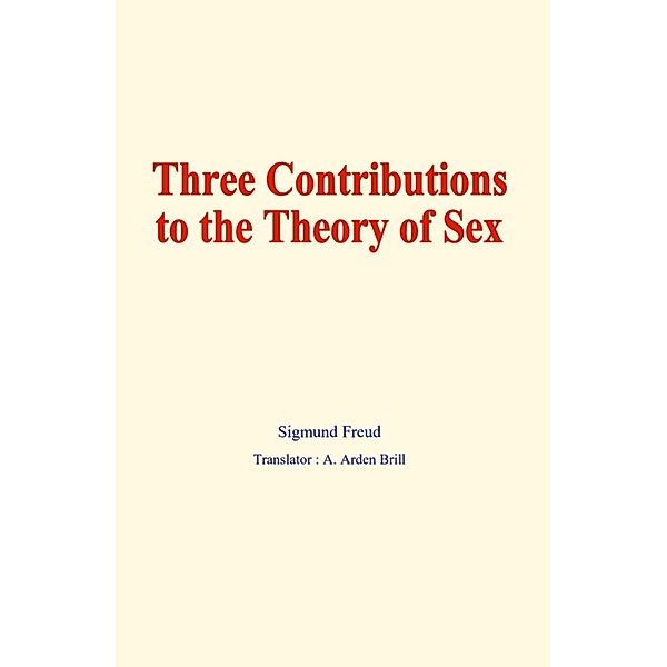 Three contributions to the theory of sex, Sigmund Freud