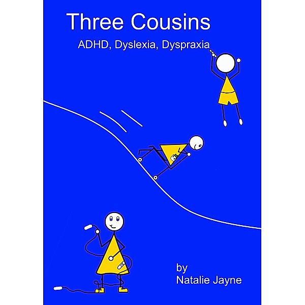 Three Cousins: ADHD, Dyslexia, Dyspraxia, Natalie Jayne