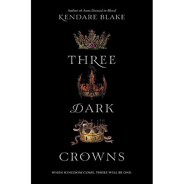 Three Dark Crowns / Three Dark Crowns Bd.1, Kendare Blake
