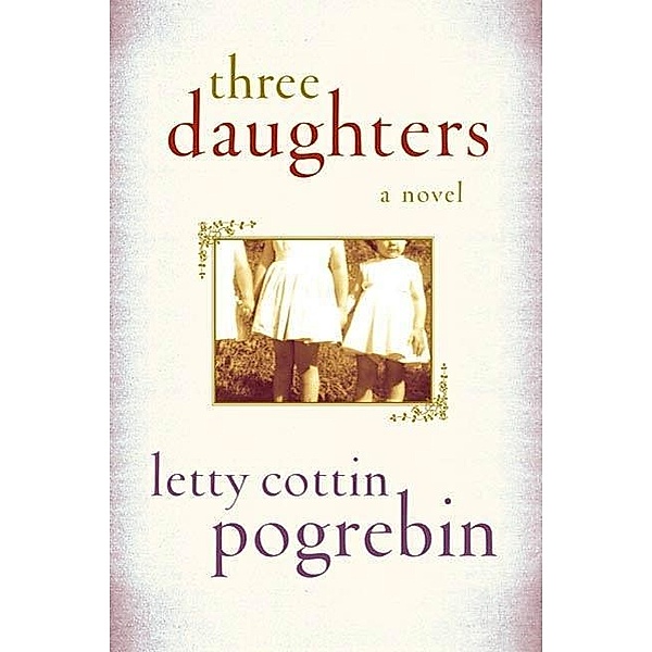 Three Daughters, Letty Cottin Pogrebin