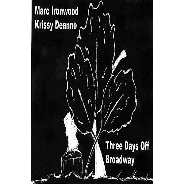 Three Days Off Broadway, Marc Ironwood
