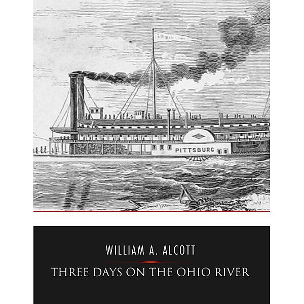 Three Days on the Ohio River, William A. Alcott