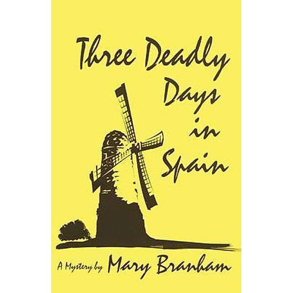 Three Deadly Days in Spain / Sunstone Press, Mary Branham