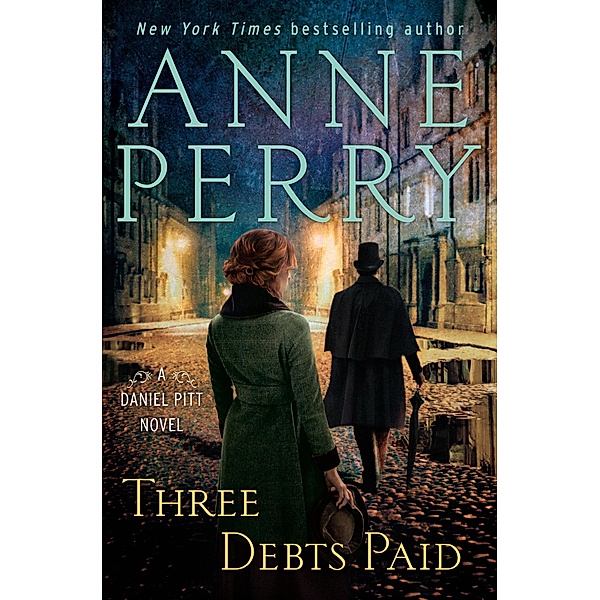 Three Debts Paid / Daniel Pitt Bd.5, Anne Perry
