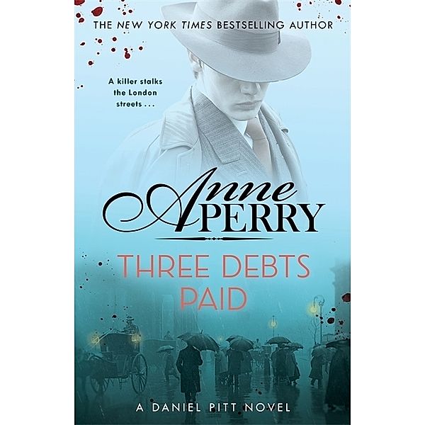 Three Debts Paid (Daniel Pitt Mystery 5), Anne Perry