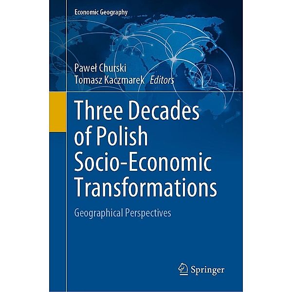 Three Decades of Polish Socio-Economic Transformations / Economic Geography