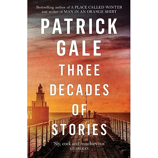 Three Decades of Stories, Patrick Gale