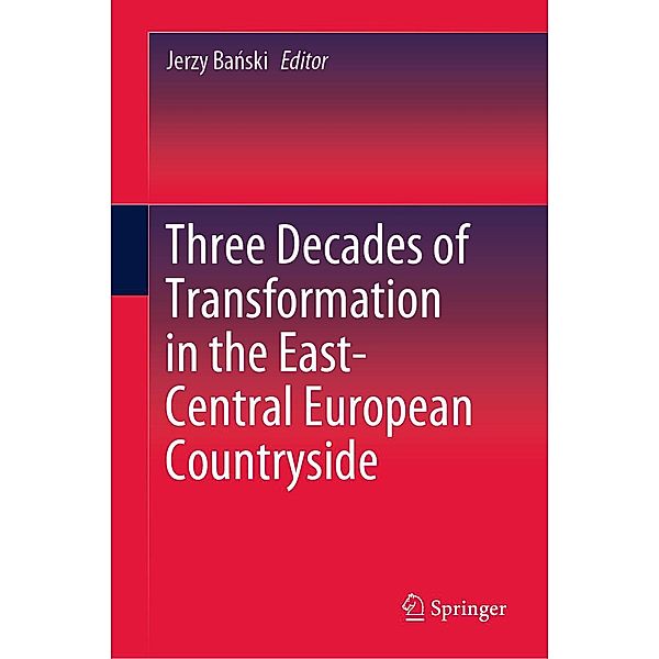 Three Decades of Transformation in the East-Central European Countryside