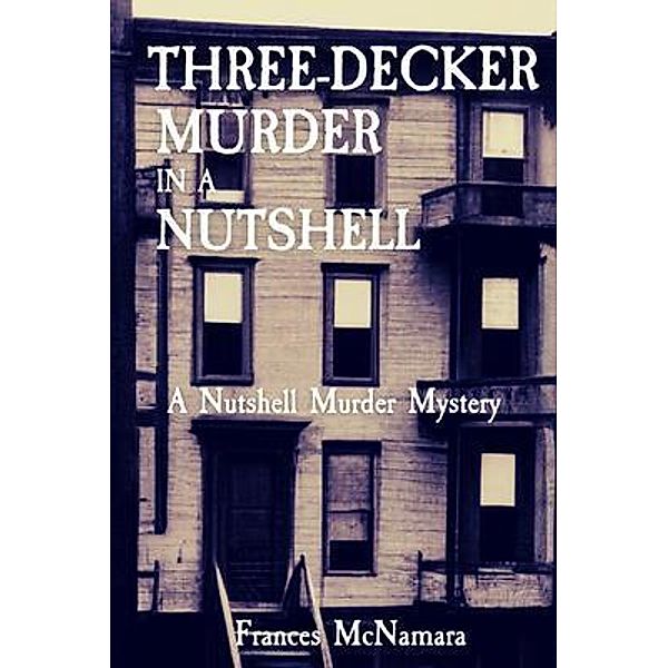 Three-Decker Murder in a Nutshell / A Nutshell Murder Mystery Bd.2, Frances Mcnamara