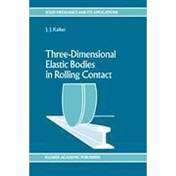 Three-Dimensional Elastic Bodies in Rolling Contact, J. J. Kalker