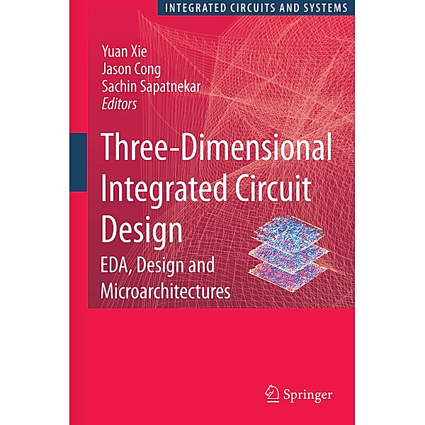 Three-Dimensional Integrated Circuit Design