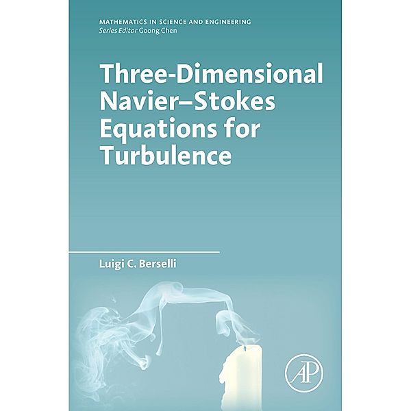 Three-Dimensional Navier-Stokes Equations for Turbulence, Luigi C. Berselli