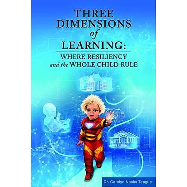 Three Dimensions of Learning / ReadersMagnet LLC, Carolyn Teague