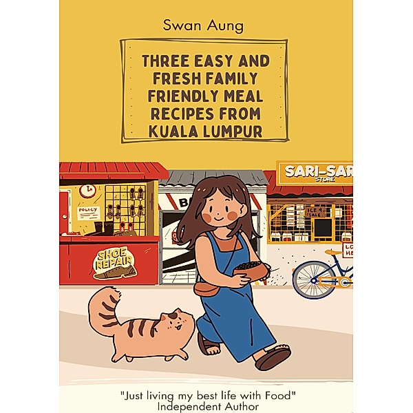 Three Easy And Fresh Family Friendly Meal Recipes from Kuala Lumpur, Swan Aung