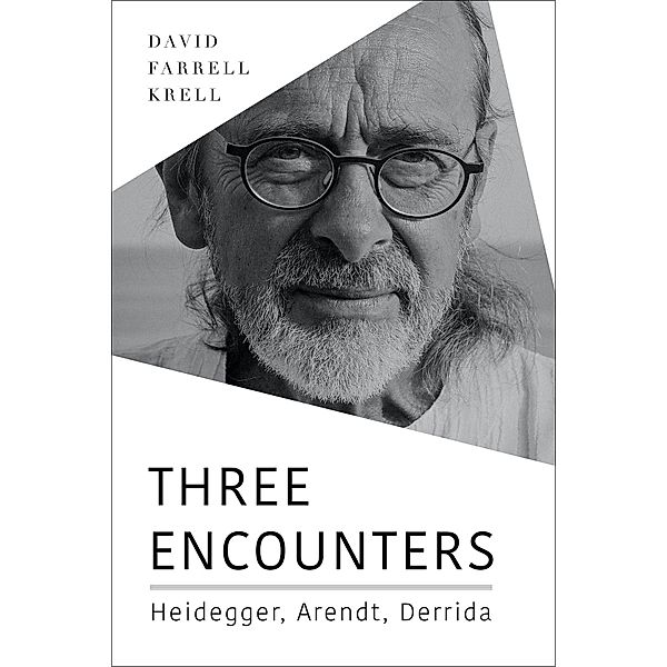 Three Encounters / Studies in Continental Thought, David Farrell Krell