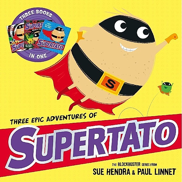 Three Epic Adventures of Supertato, Sue Hendra, Paul Linnet