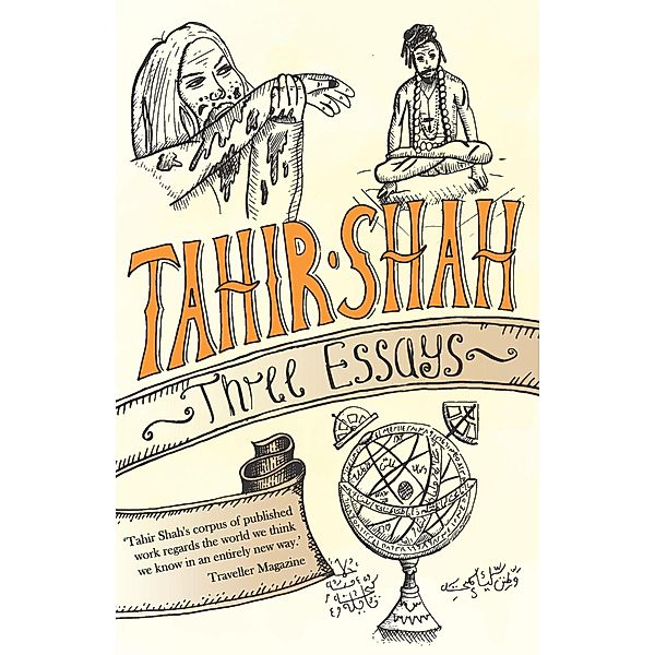 Three Essays, Tahir Shah