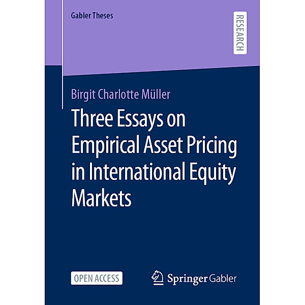 Three Essays on Empirical Asset Pricing in International Equity Markets, Birgit Charlotte Müller