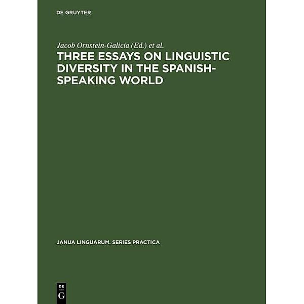 Three essays on linguistic diversity in the Spanish-speaking world / Janua Linguarum. Series Practica Bd.174