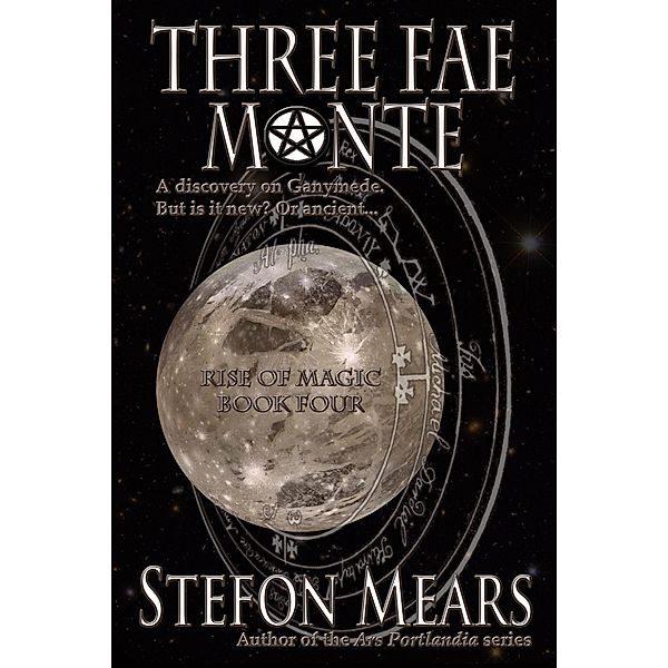 Three Fae Monte (Rise of Magic, #4) / Rise of Magic, Stefon Mears