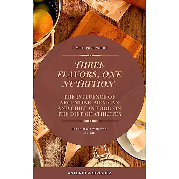 Three Flavours, One Nutition (nutricion para todos, #4) / nutricion para todos, Antonio Alvarez Rodriguez