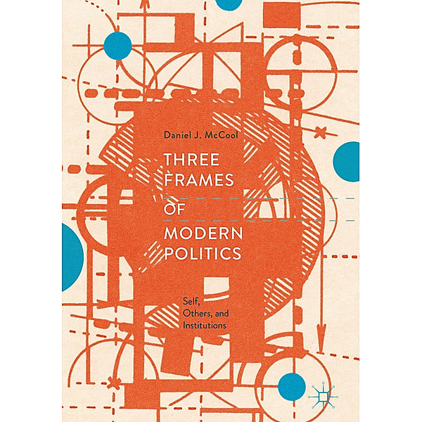 Three Frames of Modern Politics, Daniel J. McCool