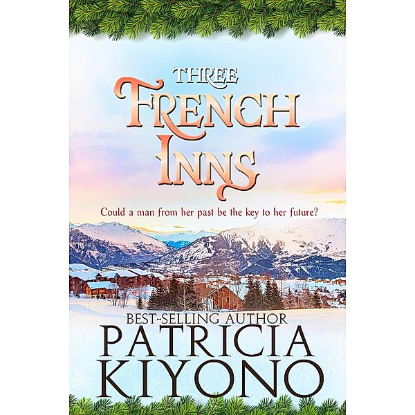 Three French Inns (The Partridge Christmas Series, #3) / The Partridge Christmas Series, Patricia Kiyono