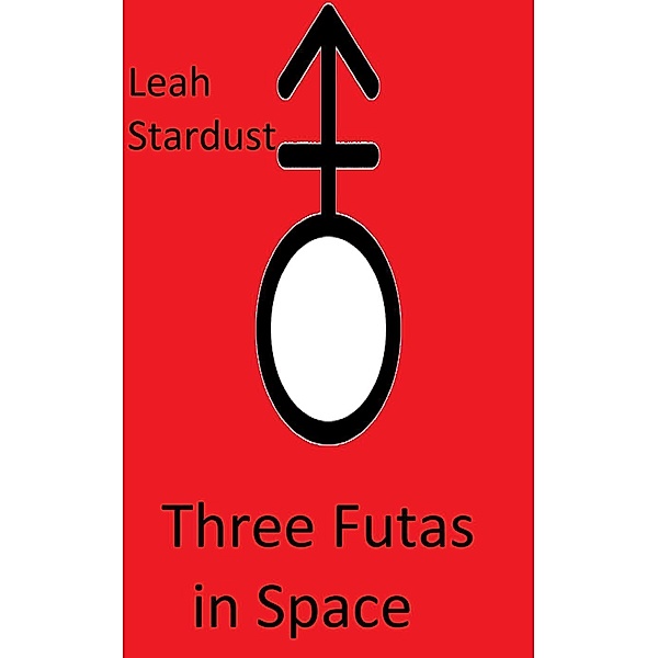 Three Futas in Space, Leah Stardust