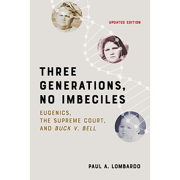 Three Generations, No Imbeciles, Paul A. Lombardo