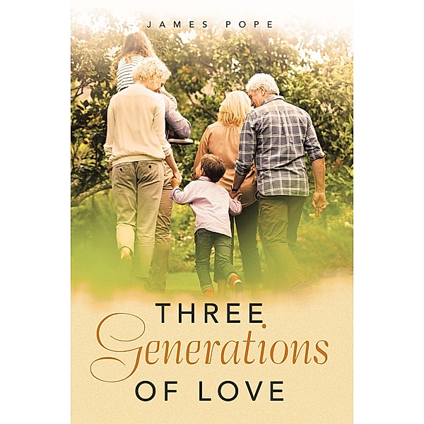 Three Generations of Love, James Pope
