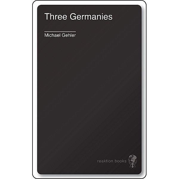 Three Germanies, Gehler Michael Gehler