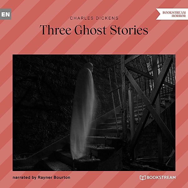 Three Ghost Stories, Charles Dickens