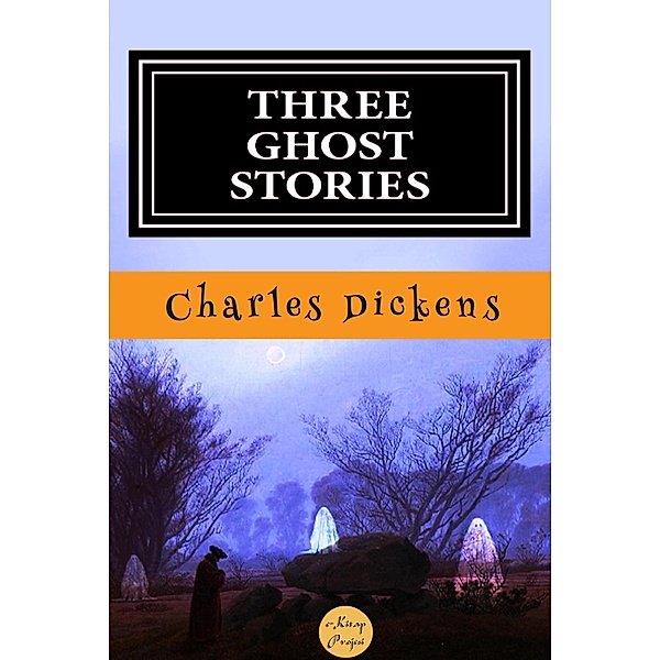 Three Ghost Stories, Charles Dickens