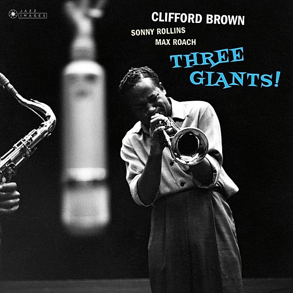 Three Giants (Vinyl), Clifford Brown & Rollins Sonny & Roach Max
