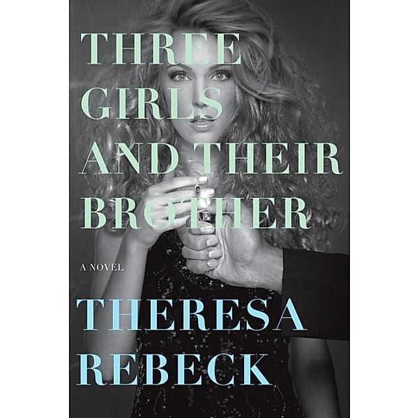 Three Girls and Their Brother, Theresa Rebeck