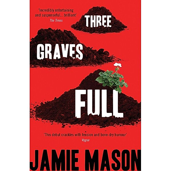 Three Graves Full, Jamie Mason