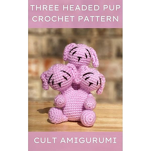 Three Headed Puppy Dog Cult Amigurumi Pattern, Chy Yffone