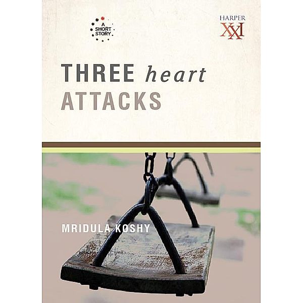 Three Heart Attacks, Mridula Koshy