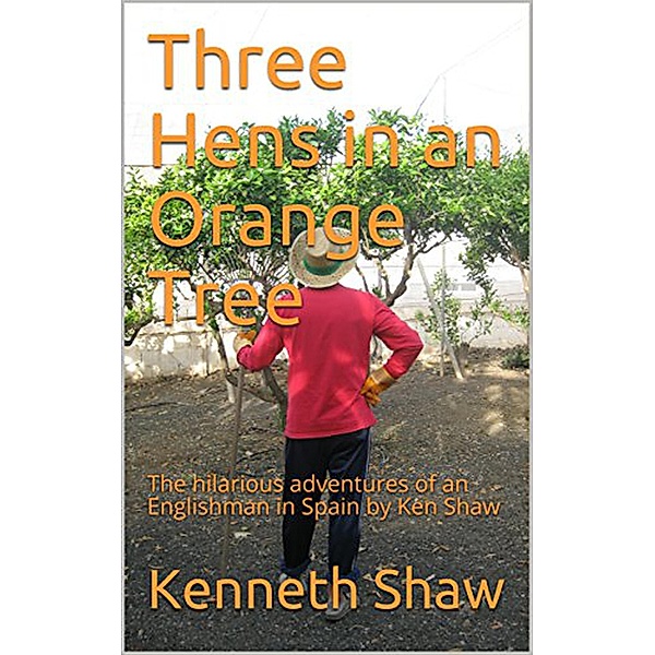Three Hens in an Orange Tree, Ken Shaw