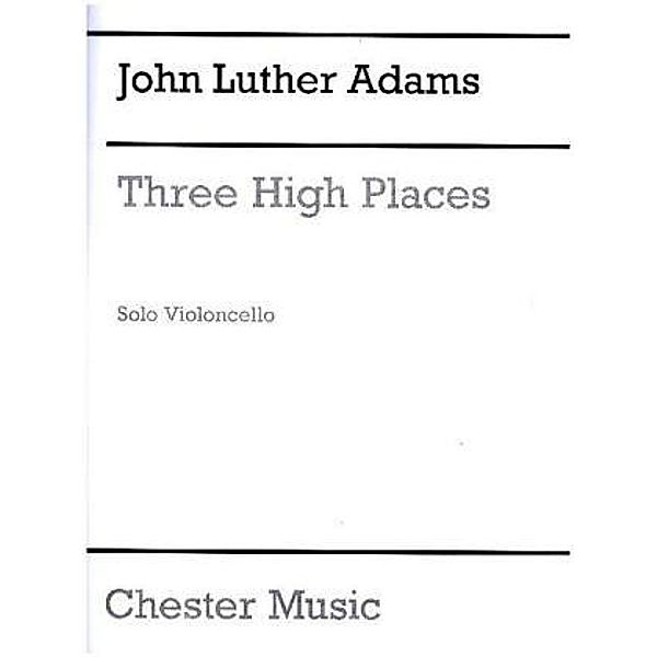 Three High Places For Solo Violoncello, John Luther Adams