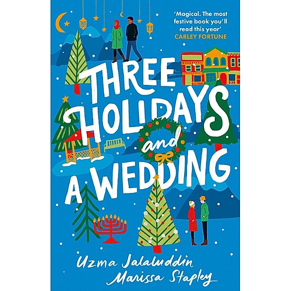 Three Holidays and a Wedding, Uzma Jalaluddin, Marissa Stapley