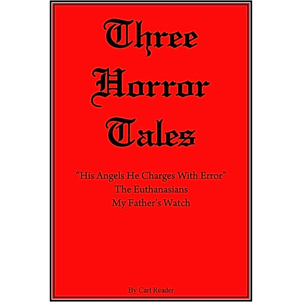 Three Horror Tales, Carl Reader