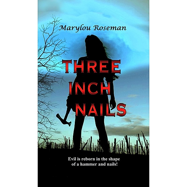Three Inch Nails, Marylou Roseman