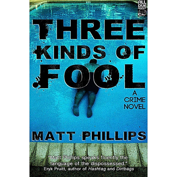 Three Kinds of Fool, Matt Phillips