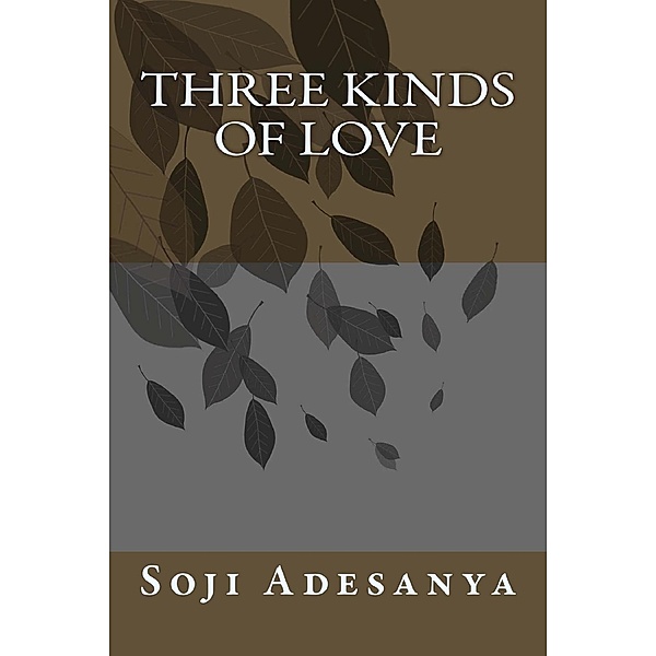 Three Kinds Of Love, Soji Adesanya