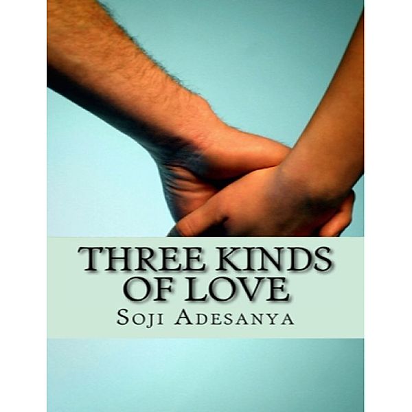 Three Kinds of Love, Soji Adesanya