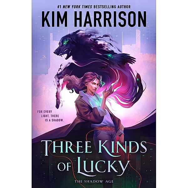 Three Kinds of Lucky / The Shadow Age Bd.1, Kim Harrison